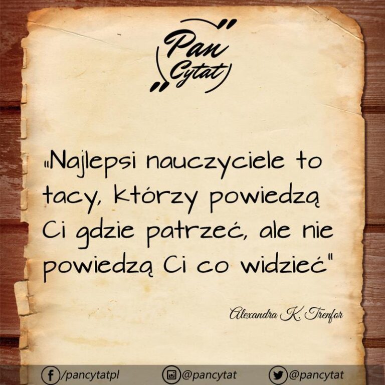 Inspirujące myśli: moc cytatów o dobrym nauczycielu